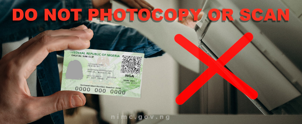 Do not make copies of your vital Improved NIN Slip or Mobile ID details