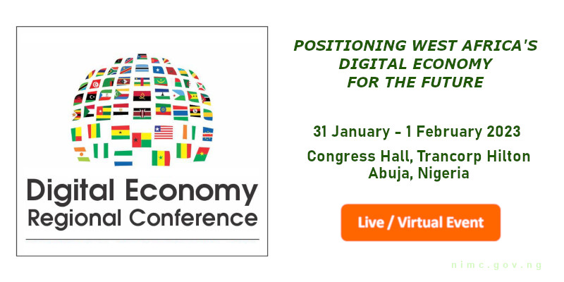 Digital Economy Regional Conference - 31 January to 1 February 2023 at the Congress Hall, Transcorp Hilton, Abuja, Nigeria
